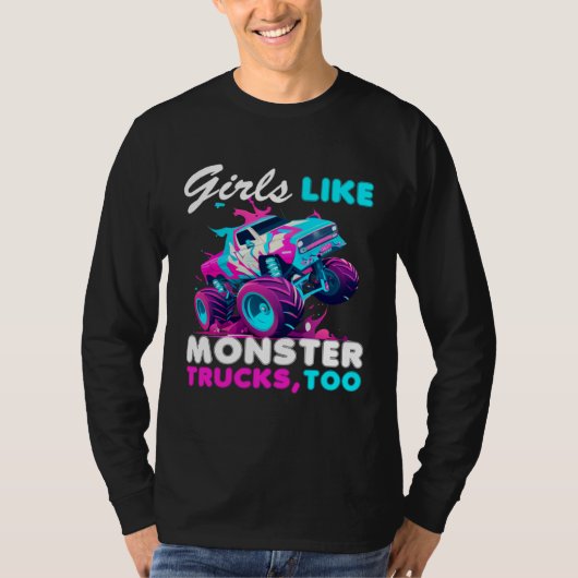 Cute Monster Truck Girls Like Monster Trucks Too Tシャツ (正面)