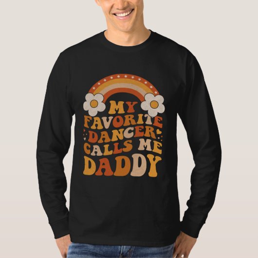 Cute My Favorite Dancer Calls Me Daddy Groovy Tシャツ (正面)