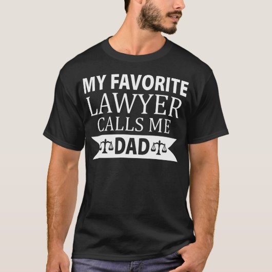 Cute My Favorite Lawyer Calls Me Dad Father'S Day Tシャツ (正面)