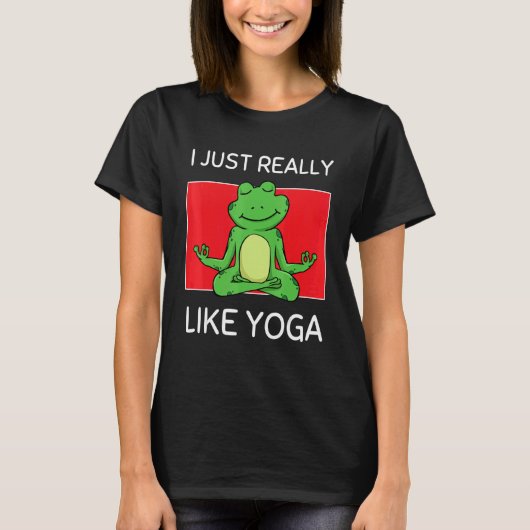 Cute Namaste Frog I Just Really Like Yoga Pilates Tシャツ (正面)