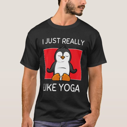 Cute Namaste Pinguin I Just Really Like Yoga Pilat Tシャツ (正面)