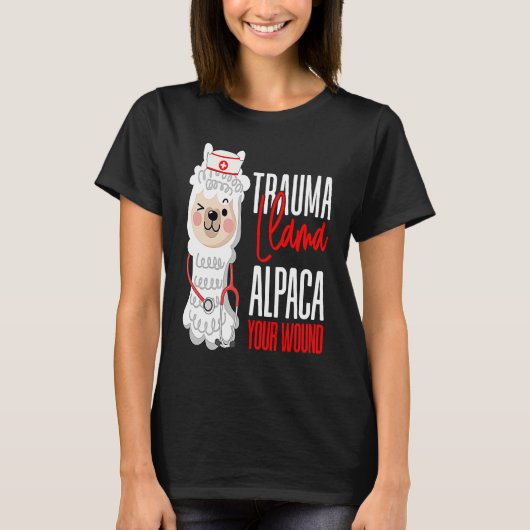 Cute Nurse Paramedic EMT Alpaca Your Wound Trauma  Tシャツ (正面)
