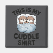 Cute Otter Couple Snuggle This Is My Cuddle マグネット (正面)