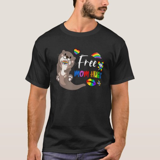 Cute Otter Free Mom Hugs LGBT Rainbow Gay Pride Mo Tシャツ (正面)
