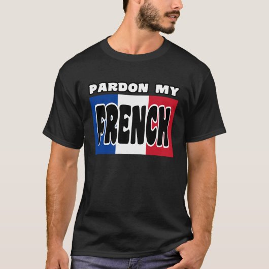 Cute Pardon My French Tシャツ (正面)