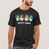 Cute Parrot Budgie Bird Ironic Saying  Tシャツ (正面)