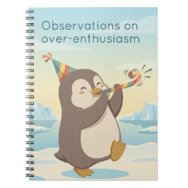 Cute Party Penguin | Observation Dry Humour Custom ノートブック