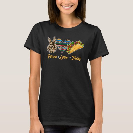 Cute Peace Love Tacos Cute Taco Tuesday Mexican Fo Tシャツ (正面)