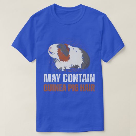 Cute Pet Lover May Contain Guinea Pig Hair  Tシャツ (デザイン正面)