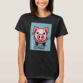 Cute Pig Piggie Oink Oink  50 Tシャツ (正面)