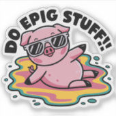 Cute Pink Piggy Puns Do Epig Stuff シール (正面)