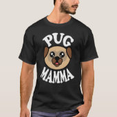 Cute Pug Mamma Tシャツ (正面)