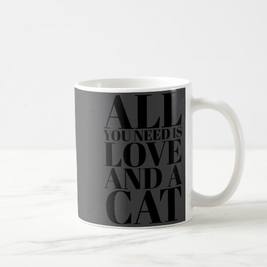 Cute Quote All You Need Is Love And A Cat  コーヒーマグカップ (右)