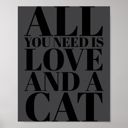 Cute Quote All You Need Is Love And A Cat  ポスター (正面)