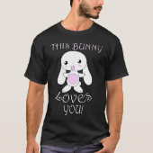 Cute Rabbit  , Quote This Bunny Loves You Easter Tシャツ (正面)