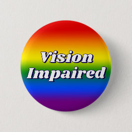 Cute Rainbow Gradient Typography Vision Impaired 缶バッジ