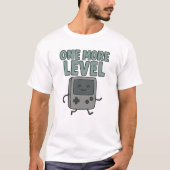 Cute Retro Handheld Console "One More Level" Tシャツ (正面)