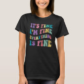 Cute Retro Its Fine Im Fine Everything is Fine Ins Tシャツ (正面)