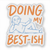 Cute Sarcastic Life Doing My Best-ish Figure Desig シール (正面)