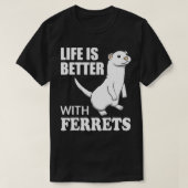 Cute Saying Ferret Lover Funny Rodent  Tシャツ (デザイン正面)