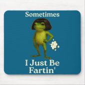 Cute Saying Sometimes Just Fartin Frog Frog I マウスパッド (正面)