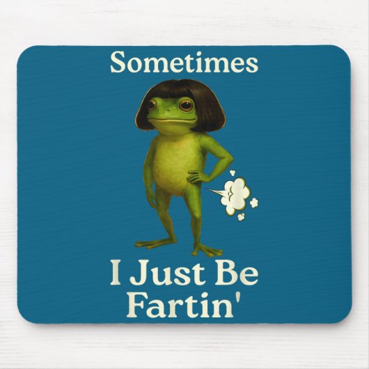 Cute Saying Sometimes Just Fartin Frog Frog I マウスパッド (正面)