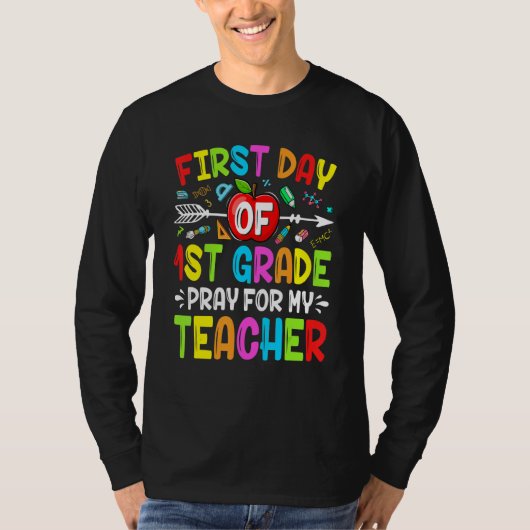 Cute School First Day Of First Grade Pray For My T Tシャツ (正面)