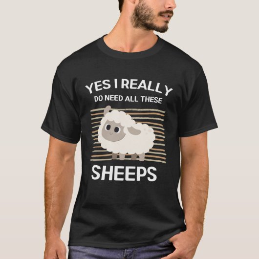 Cute Sheeps Yes I Really Do Need All These Sheeps Tシャツ (正面)