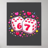 Cute Six Seven 6 7 Dice Valentines Day Shirt Funny ポスター (正面)