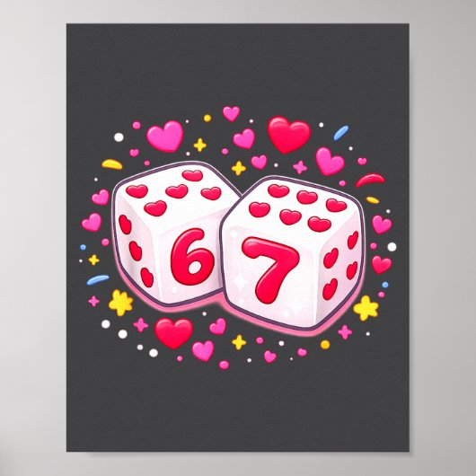 Cute Six Seven 6 7 Dice Valentines Day Shirt Funny ポスター (正面)