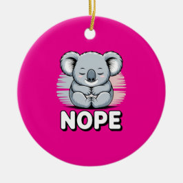 Cute Sleeping Koala “Nope” Funny Cartoon セラミックオーナメント