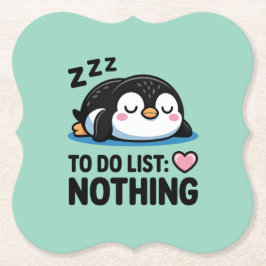 cute sleeping penguin, to do list nothing ペーパーコースター
