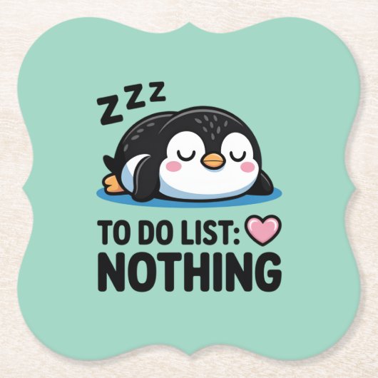 cute sleeping penguin, to do list nothing ペーパーコースター (正面)