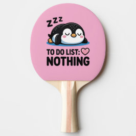 cute sleeping penguin, to do list nothing 卓球ラケット