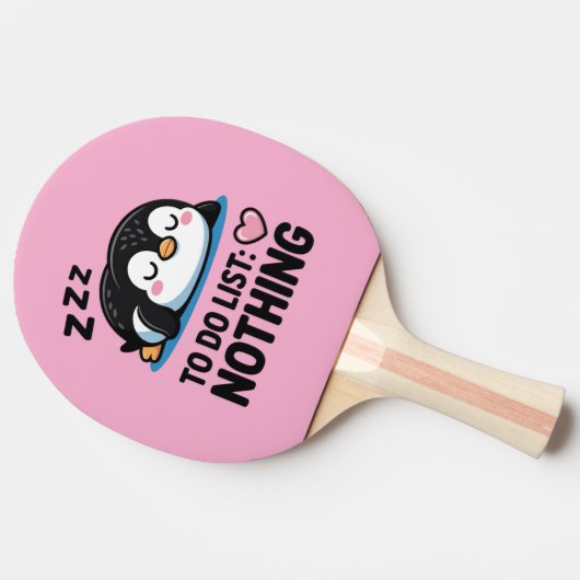 cute sleeping penguin, to do list nothing 卓球ラケット (横)