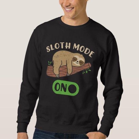 Cute Sloth Mode On Lazy Sloths  Owner Animal Graph スウェットシャツ (正面)