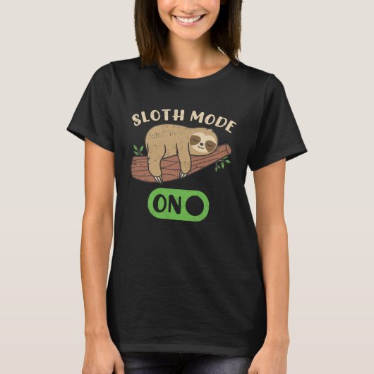 Cute Sloth Mode On Lazy Sloths  Owner Animal Graph Tシャツ (正面)