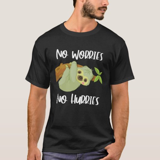 Cute Sloth  No Worries No Hurries Tシャツ (正面)