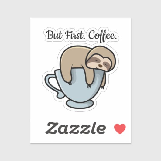 Cute Sloth Sleeping on Coffee Cup Coffee Quote シール (シート)