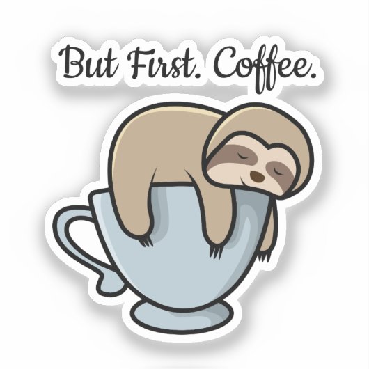 Cute Sloth Sleeping on Coffee Cup Coffee Quote シール (正面)