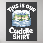 Cute Snuggly Frog Lovers This Is Our Cuddle  ポスター (正面)