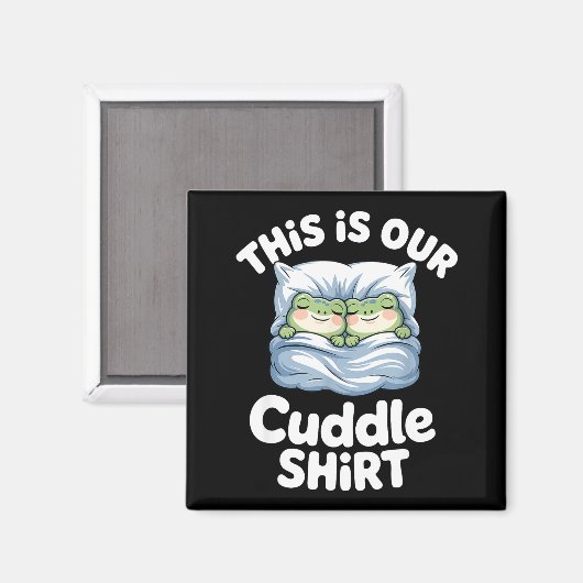 Cute Snuggly Frog Lovers This Is Our Cuddle  マグネット (正面/裏面)