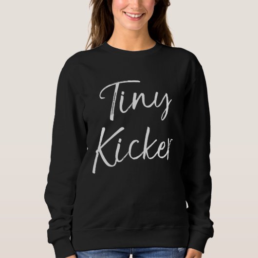 Cute Soccer  for Toddler Girls  Quote Tiny Kicker スウェットシャツ (正面)