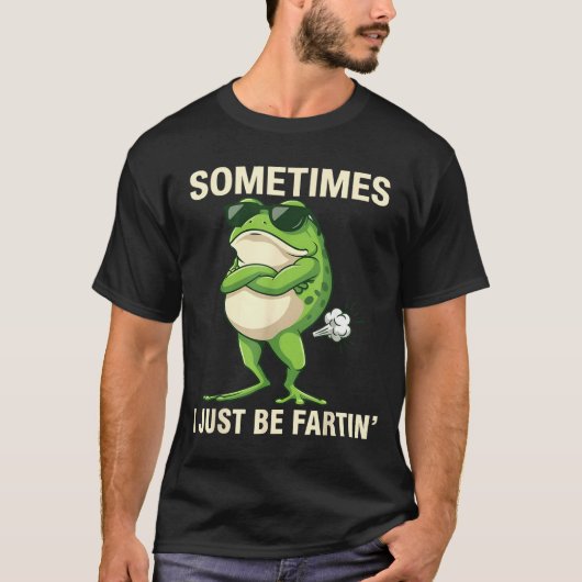 Cute Sometimes Farting Frog Just I Tシャツ (正面)