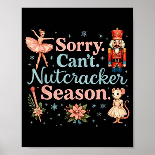 Cute Sorry Cant Nutcracker Season Costume, Christm ポスター (正面)