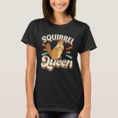 Cute Squirrels Rodent  Squirrel Queen Tシャツ (正面)