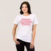 Cute Strawberry Berry Blessed Mama Pink Birthday トライブレンドTシャツ (正面全面)