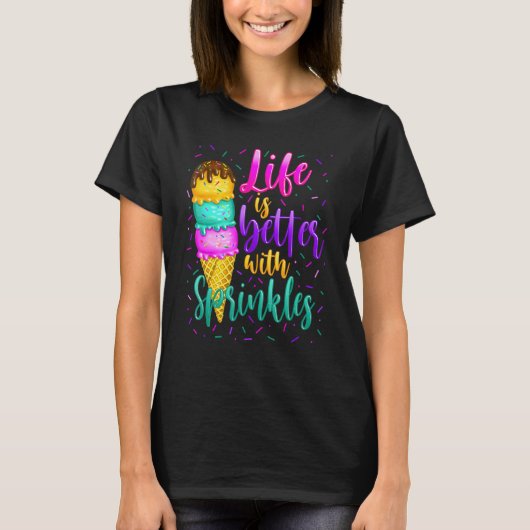 Cute Sweet Ice Cream  Sprinkle Life Love Tシャツ (正面)