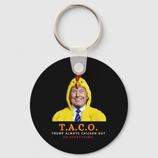 Cute Taco Trump Always Chickens Out Funny Chicken キーホルダー (正面)