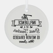 Cute Teacher influence add name  ガラスオーナメント (裏面)